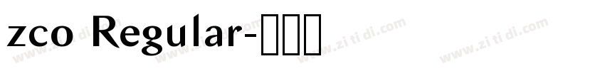 zco Regular字体转换 zco Regular字体转换
